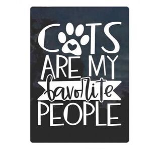 “Cats Are My Favorite People”  Magnet
